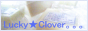 ���肹������̂��X�yLucky��Clover�z