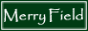 �z�[���e�L�X�^�C���̂��X Merry Field 